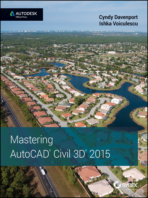 Title details for Mastering AutoCAD Civil 3D 2015 by Cyndy Davenport - Available